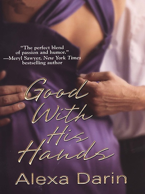 Title details for Good With His Hands by Alexa Darin - Available